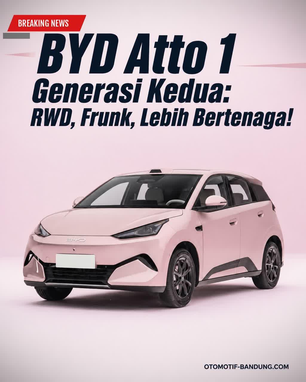 BYD Atto 1 Generasi 2: RWD, Frunk, dan Performa Lebih Buas!