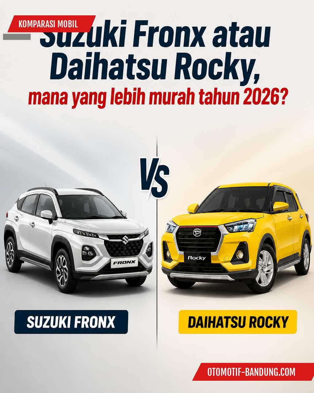 Komparasi Harga Suzuki Fronx vs Daihatsu Rocky 2026 | Mana Termurah?