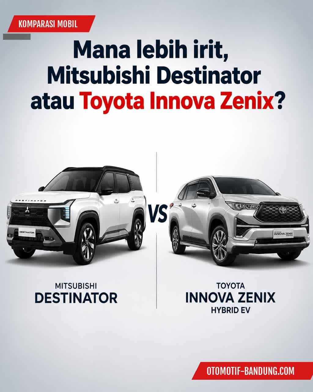 Mitsubishi Destinator vs Toyota Innova Zenix: Perbandingan Irit BBM & Fitur