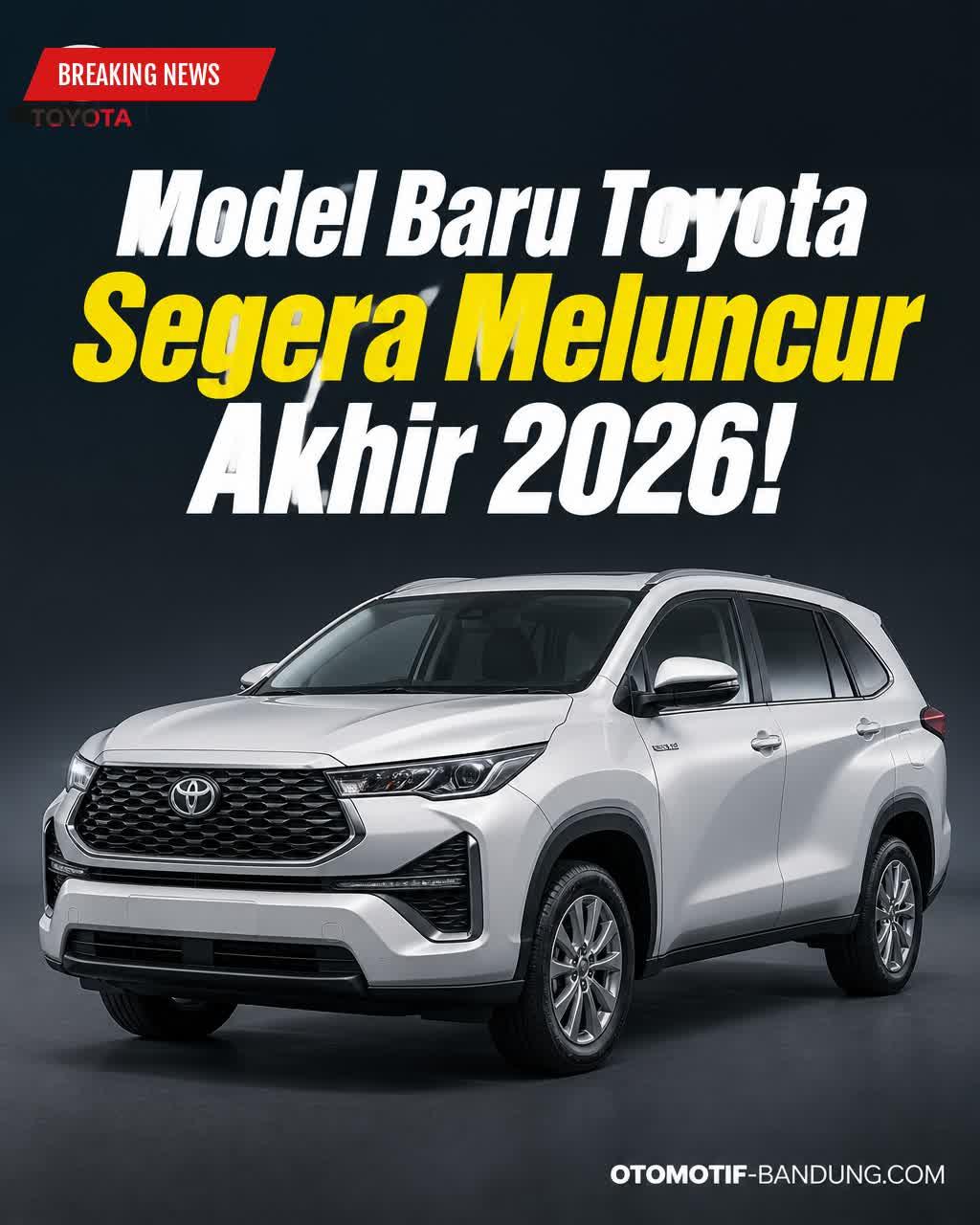 Toyota Rilis Model Baru 2026: Hybrid, EV, & MPV Unggulan
