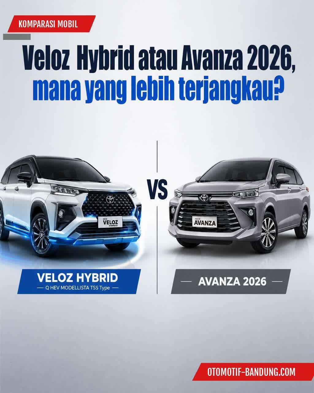 Toyota Veloz vs Avanza 2026: Harga, Fitur, Mana Lebih Murah?