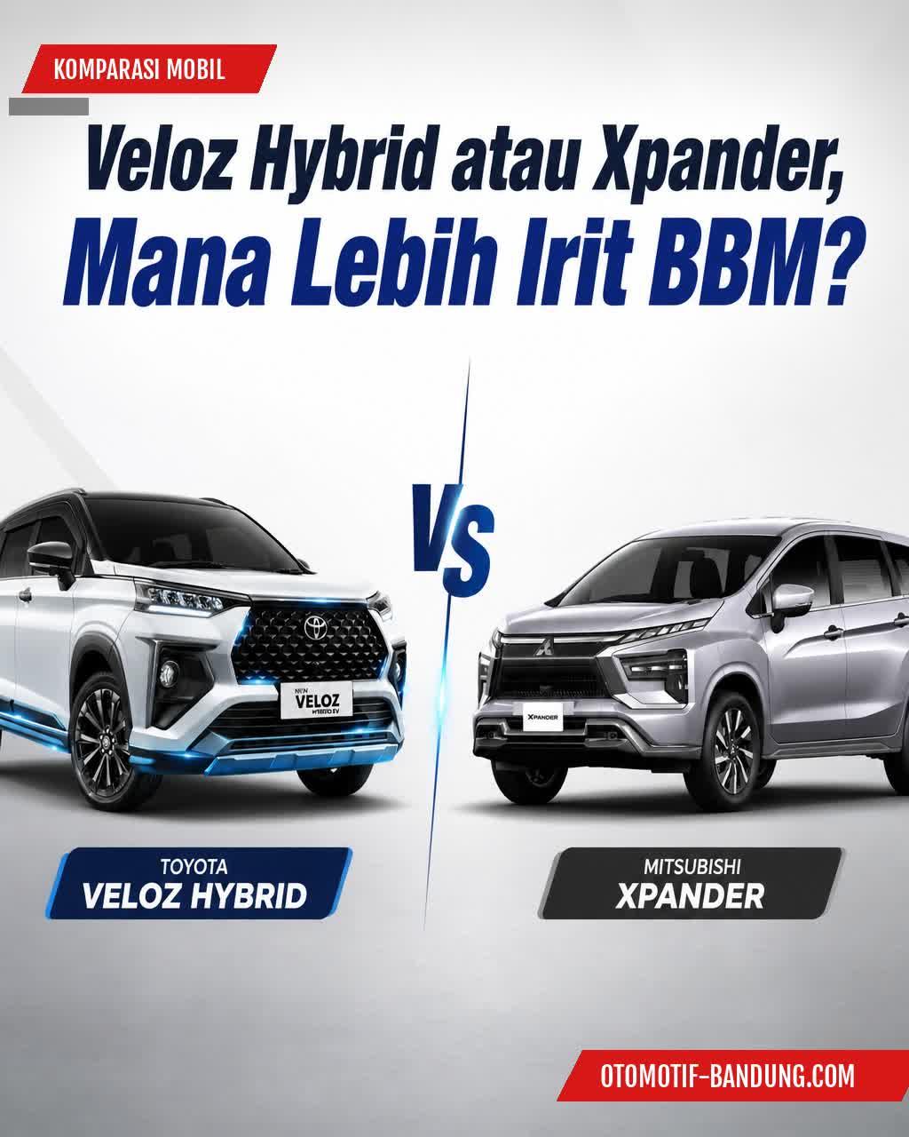 Veloz Hybrid vs Xpander: Perbandingan Irit BBM 2026