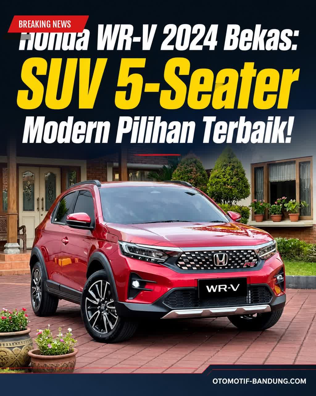 Harga Honda WR-V 2024 Bekas: SUV Compact Modern & Fitur Lengkap