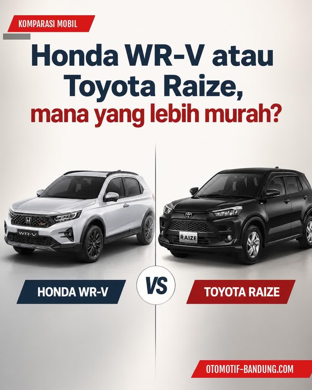 Komparasi Harga Honda WR-V vs Toyota Raize: Pilih Mana?